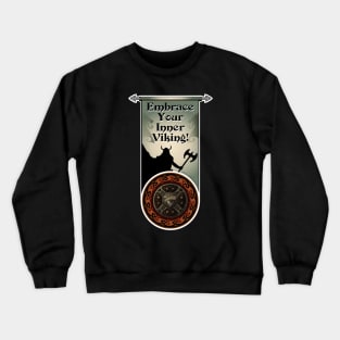 Embrace Your Inner Viking! Crewneck Sweatshirt